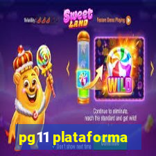 pg11 plataforma